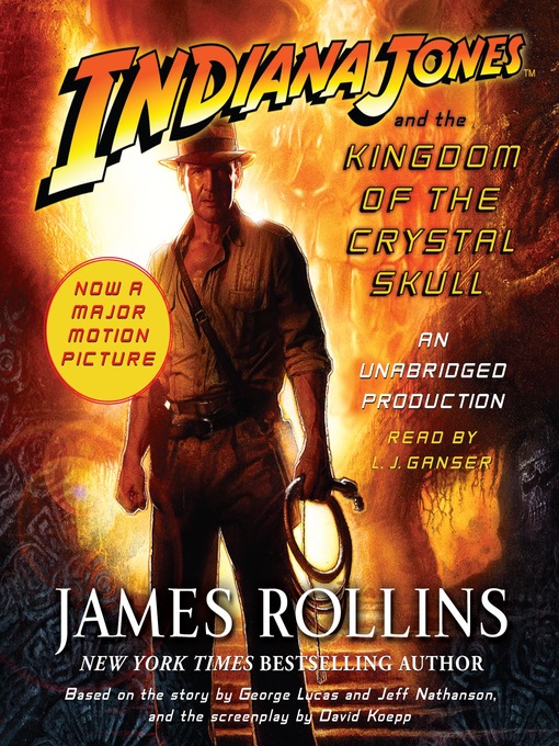 Title details for Indiana Jones and the Kingdom of the Crystal Skull by James Rollins - Wait list